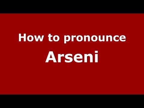 How to pronounce Arseni