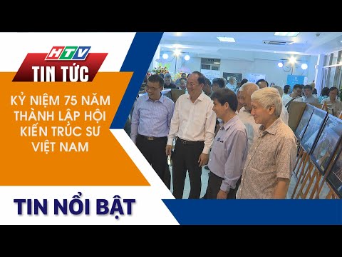Kỷ niệm 75 năm thành lập hội kiến trúc sư Việt Nam