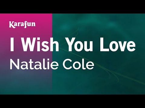 Karaoke I Wish You Love - Natalie Cole *