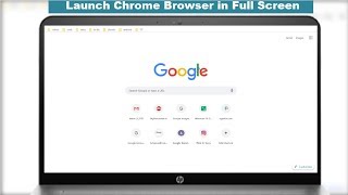 How to Launch Google Chrome Browser Direct in Full Screen in Windows PC