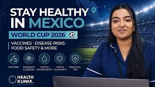 Mexico World Cup 2026 Travel Health Guide | Vaccines, Mosquito Risks &amp;amp; Safety Tips