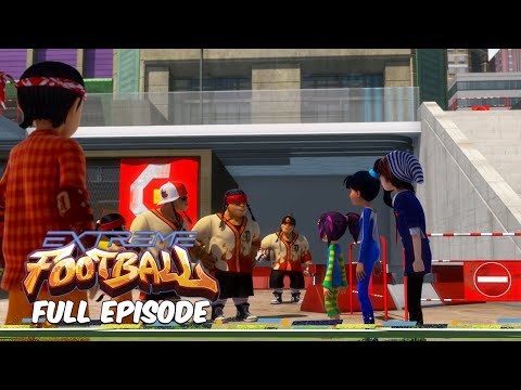 Extreme Football ⚽ Full Episode -  Season 1, Episode 37 - The Ultimate Technique