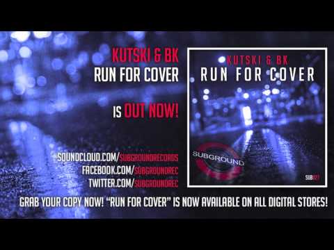 Kutski & BK - Run For Cover (Subground Recordings)