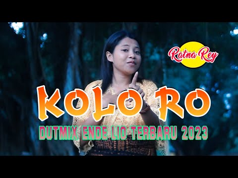 Lagu Joget  Ende Lio Terbaru 2023 -  KOLO RO  -  RATNA REY