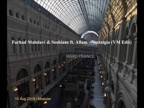 Farhad Mahdavi & Soshians ft. Allam - Nostalgia (V.M. Edit)