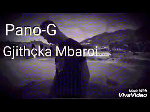 Pano G -- Gjithçka Mbaroi (Official Video)