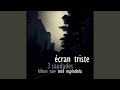 Écran Triste (3 Saudades)