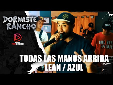 Dormiste Rancho x El Barbero | Session #3: Todas Las Manos Arriba / Lean / Azul (En Vivo)