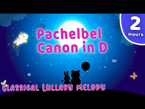 PACHELBEL Canon In D Lullaby 💤 Classical Baby Sleep Music