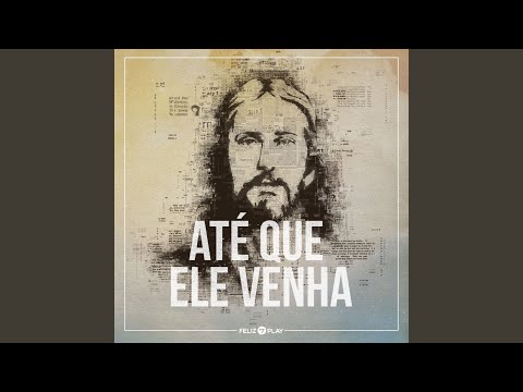 Até que Ele venha