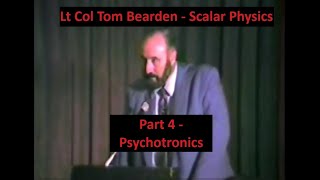 Scalar Physics - Thomas Bearden Part 4