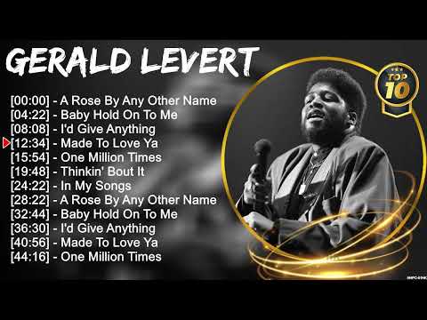 G e r a l d L e v e r t Greatest Hits ~ R&B Music ~ Top 10 Hits of All Time