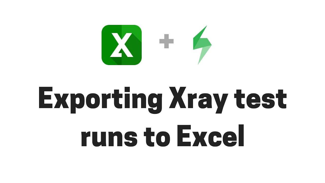 Exporting Xray test runs from Jira to Excel