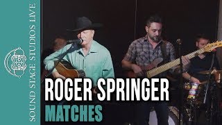 Roger Springer - &quot;Matches&quot; - Live at the Well