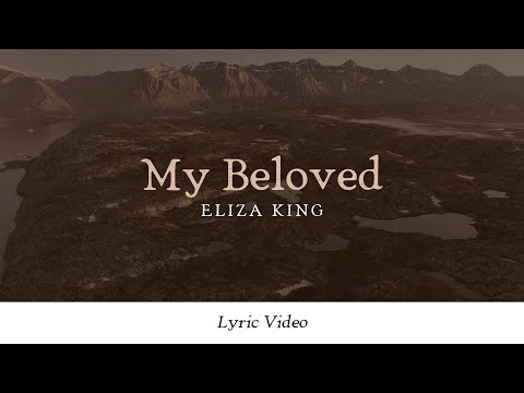 Eliza King - My Beloved (Lyric Video)