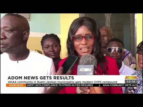 Adom News Gets Results: AKAA community gets modern CHPS compound  (27-04-23)