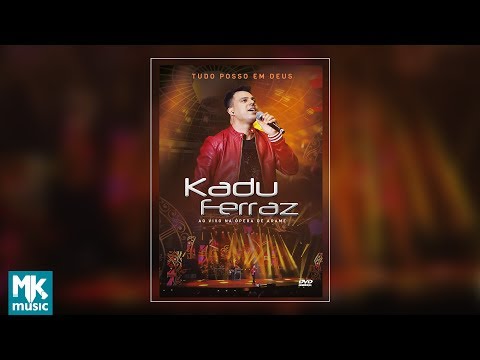 Kadu Ferraz - All I can in God (COMPLETE DVD)