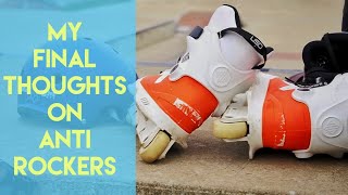 FINAL THOUGHTS ON MY ANTI ROCKER SETUP // Blading Diaries 029