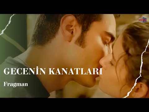 Gecenin Kanatları - Fragman