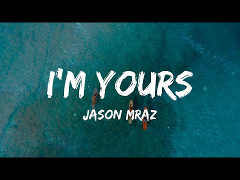 Jason Mraz - I'm Yours (Lyrics)