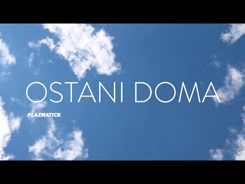 Plazmatick - Ostani doma (video)