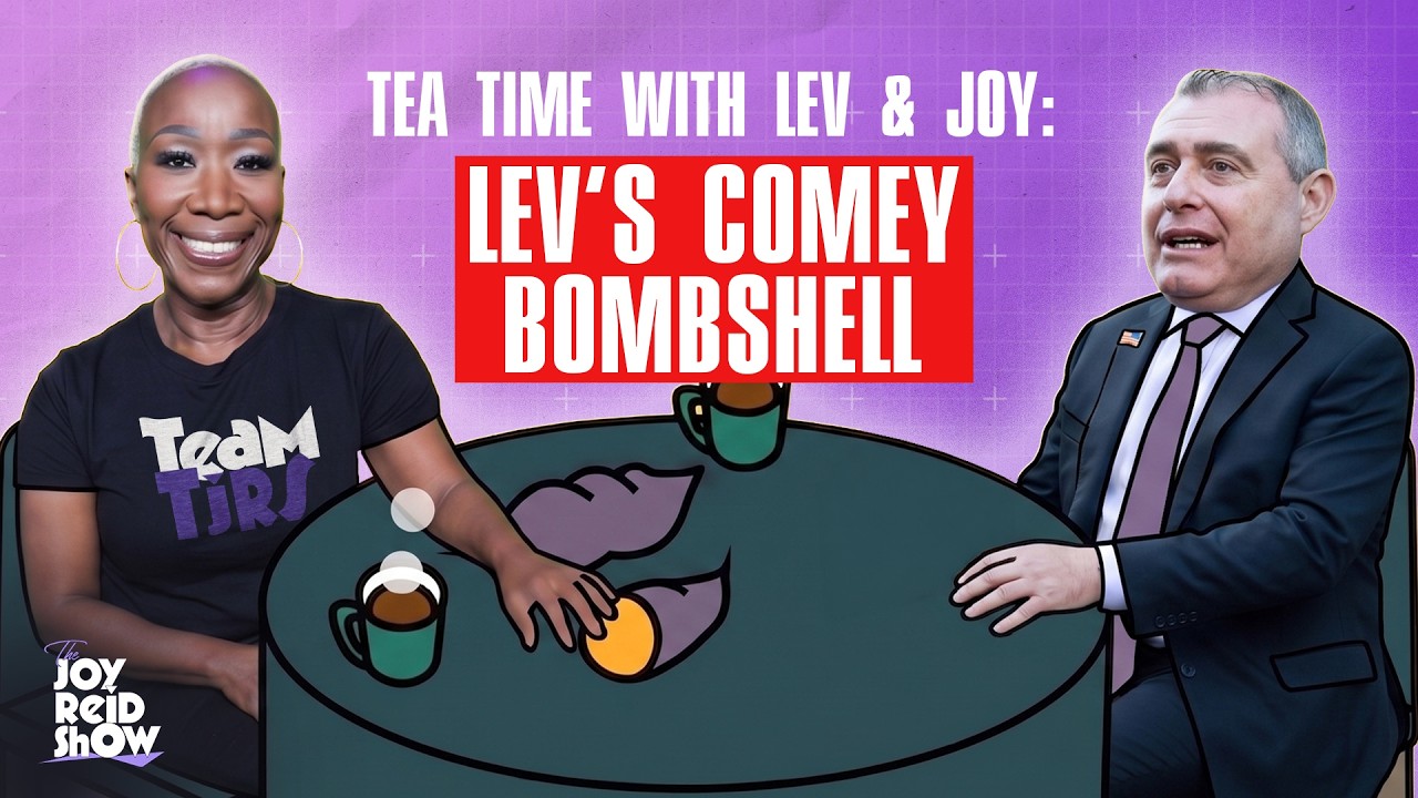 Tea Time With Lev and Joy! Inside the Comey Indictment | The Joy Reid Show