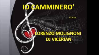 IO CAMMINERO' SlowPower rmx  Dj Vicerian   Lorenzo