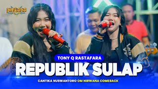 Download lagu Bim Salabim Abrakadabra REPUBLIK SULAP ( TonyQ Rastafara ) - Cantika Nuswantoro OM NIRWANA COMEBACK mp3