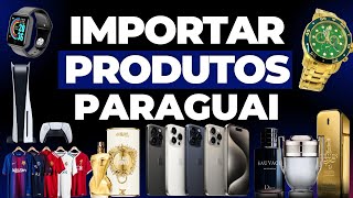 ? Como Importar do Paraguai - Importar do Paraguai Pela Internet - Importar Produtos do Paraguai
