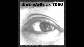 tUnE-yArDs as YOKO - We&#39;re All Water