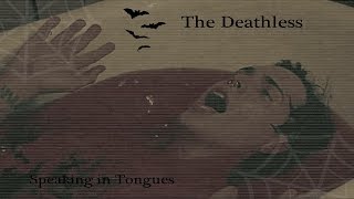 The Deathless - Speaking in Tongues