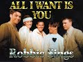 Take That - All I Want Is You ("Robbie Sings" Version)
