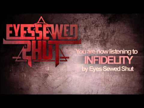 Eyes Sewn Shut - Infidelity