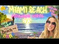 4k MIAMI BEACH ️ Early Beach Vibes Let S Go Walk To The Beach