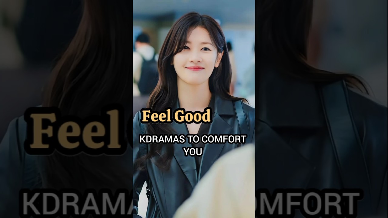 Feel Good Kdramas You must watch ( like right now ) ✨feel good kdrama , Kdramas, new kdrama