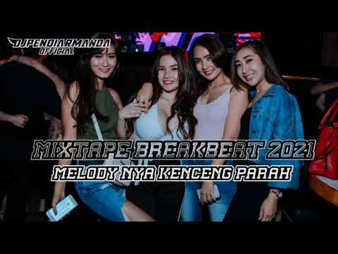 MIXTAPE BREAKBEAT 2021 [ ON MY WAY ] MELODY NYA KENCENG PARAH - PENDIARMANDA_B2RDJ™