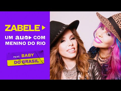 Zabelê e Baby do Brasil - Um AUÊ com Menino do Rio (Clipe Oficial)