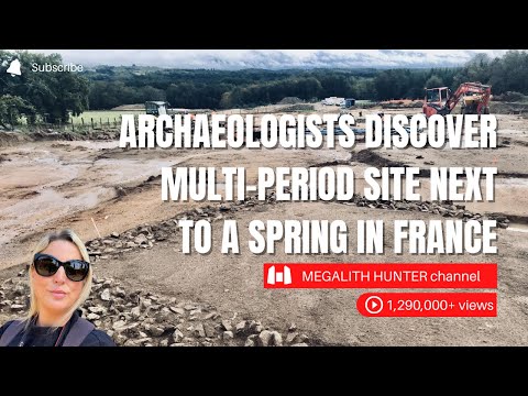 ARCHAEOLOGISTS Discover Multi-Period Site Next To A SPRING In FRANCE