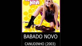 Babado Novo - Canudinho (2003)