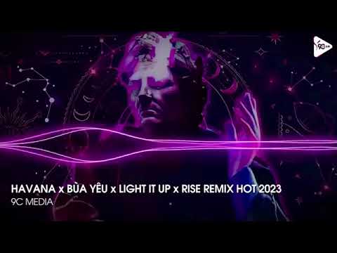 HAVANA×BÙA YÊU ×LIGHT IT UP × RÍE REMIX HOT 2024