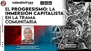El progresismo: la inmersión capitalista en la trama comunitaria | Cristofer Fuentes / UAM-X.