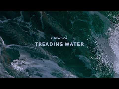 emawk - TREADING WATER (official audio)