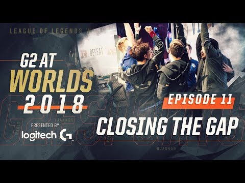 G2 at Worlds 2018 - Episode 11: Closing the Gap