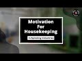 Motivation For Housekeeping In Spg Mills For A Good Working Environment Sahoo Textile Academy