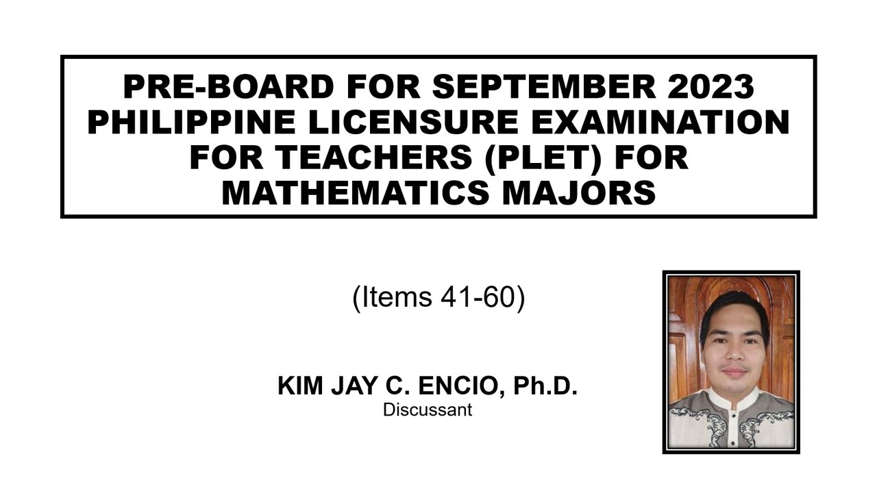 DIAGNOSTIC TEST FOR SEPTEMBER 2023 LET REVIEW FOR MATH MAJORS (Items 41-60)