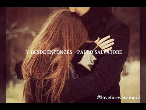 Y Desde Entonces - Paulo Salvatore