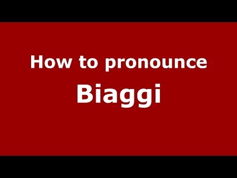 How to pronounce Biaggi (Italian/Italy) - PronounceNames.com