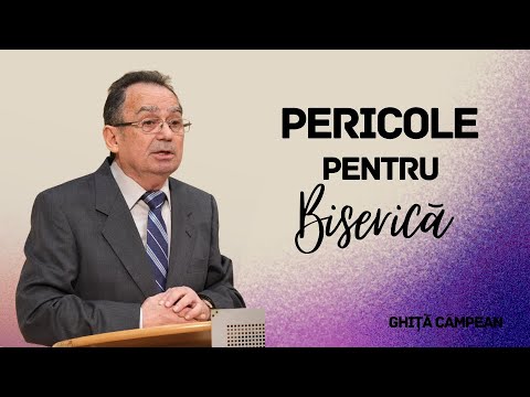 Pericole pentru biserica locală | Ghiță Câmpean | Betania Sibiu | 30 Noiembrie 2025