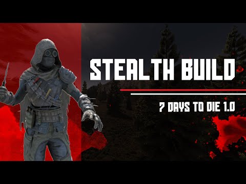 Stealth Build in 7 Days to Die 1.0 | Complete Guide and Gameplay Tips 🎯