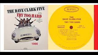 The Dave Clark Five - Try Too Hard